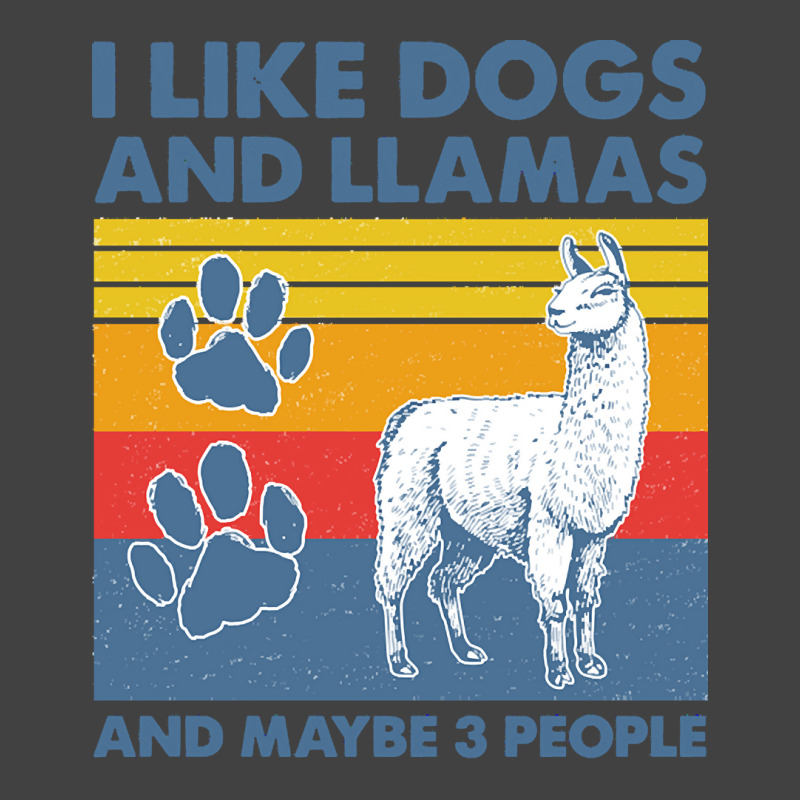 Llama T  Shirt Llama I Like Dogs And Llamas And Maybe Three People Vin Vintage T-shirt | Artistshot