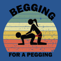 Begging For A Pegging Dominatrix Mistress Bdsm Pegged T-shirt | Artistshot