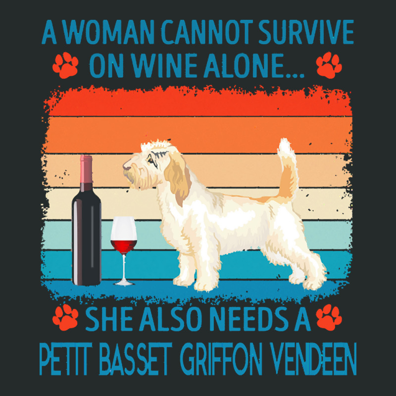 Petit Basset Griffon Vendeen T  Shirt A Woman Cannot Survive On Wine A Women's Triblend Scoop T-shirt by marvinhaylee169 | Artistshot