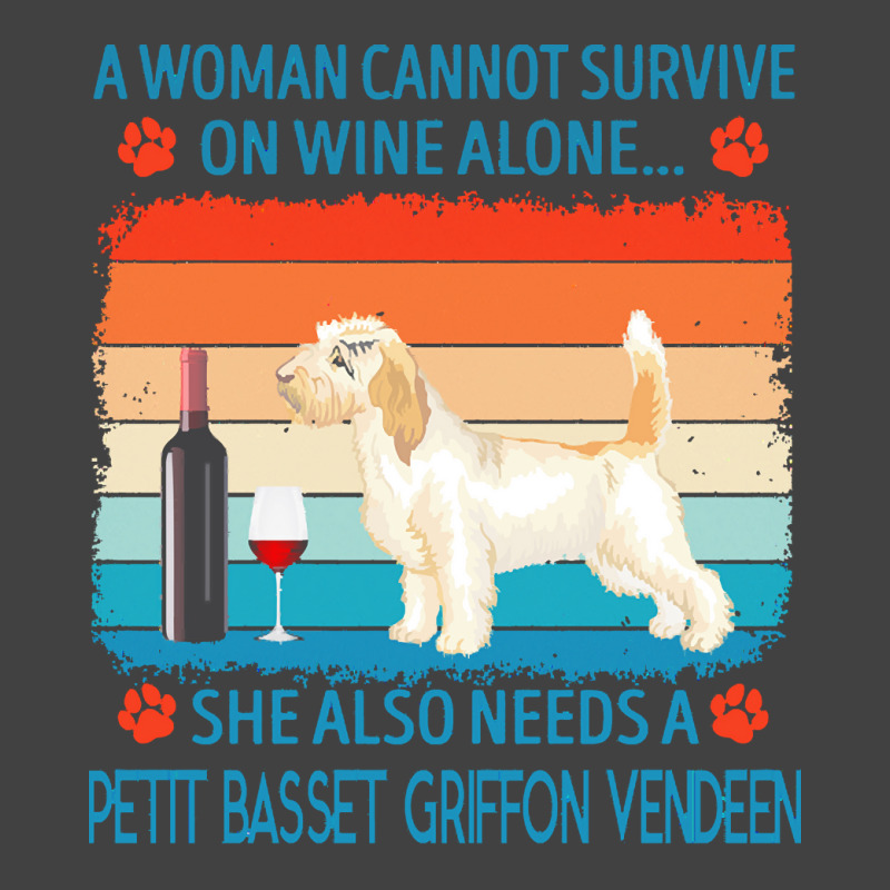 Petit Basset Griffon Vendeen T  Shirt A Woman Cannot Survive On Wine A Vintage T-Shirt by marvinhaylee169 | Artistshot