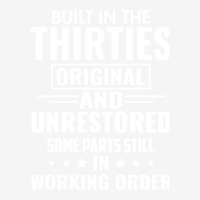 Built In The Thirties Original And Unrestored Some Parts Still In Work Graphic T-shirt | Artistshot