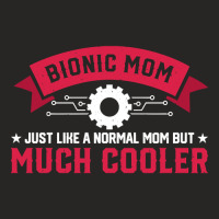 Bionic Mom Like A Normal Mom Much Cooler Replacement Ladies Fitted T-shirt | Artistshot