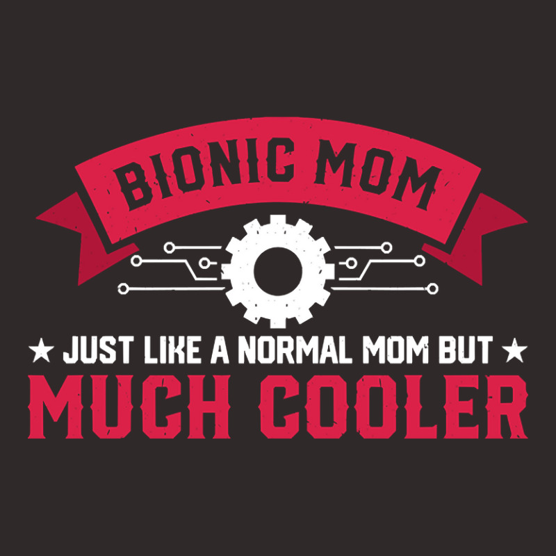 Bionic Mom Like A Normal Mom Much Cooler Replacement Racerback Tank by genuinelyseriously4 | Artistshot