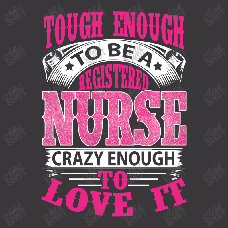 Tough Enough To Be A Registered Nurse  Crazy Enough To Love It Ladies Curvy T-shirt | Artistshot