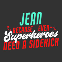 Womens Jean Because Superheroes Need A Sidekick Funny Jean Name Tank T Baby Bodysuit | Artistshot