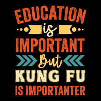 Education Is Important But Kung Fu Is Importanter Legging | Artistshot