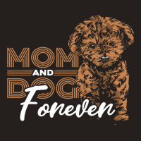 Mom And Dog Forever Poodle Tank Top | Artistshot