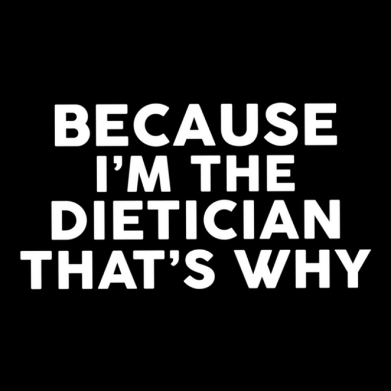 Because I'm The Dietician That's Why  Dieticians Cropped Sweater by JimmieLynnAllister | Artistshot