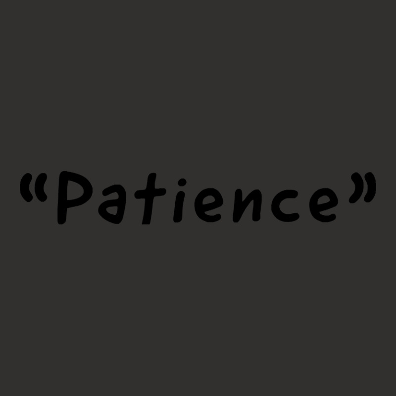 Patience Single Word Design Champion Hoodie | Artistshot