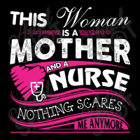 This Woman Is A Mother And A Nurse Nothing Scares Me Anymore (2) Legging | Artistshot