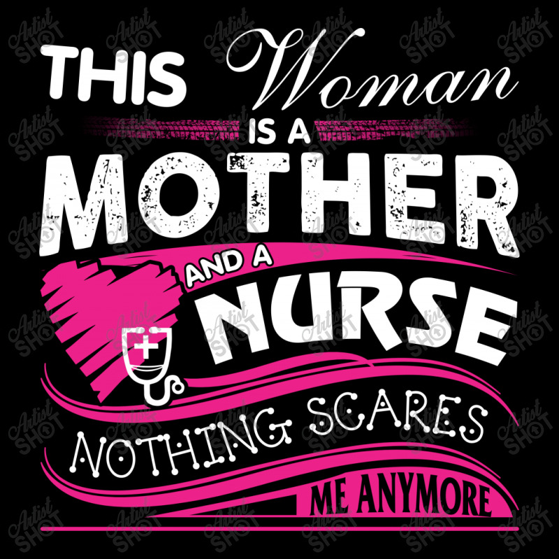 This Woman Is A Mother And A Nurse Nothing Scares Me Anymore (2) Legging by hoainv | Artistshot