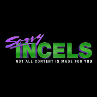 Sorry Incels Zipper Hoodie | Artistshot