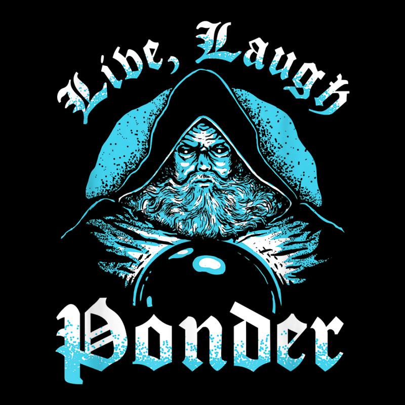 Pondering My Orb   Live, Laugh Ponder T Shirt Pocket T-shirt | Artistshot