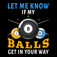 Billiards If My Balls Get In Your Way Funny Billiards Maternity Scoop Neck T-shirt | Artistshot