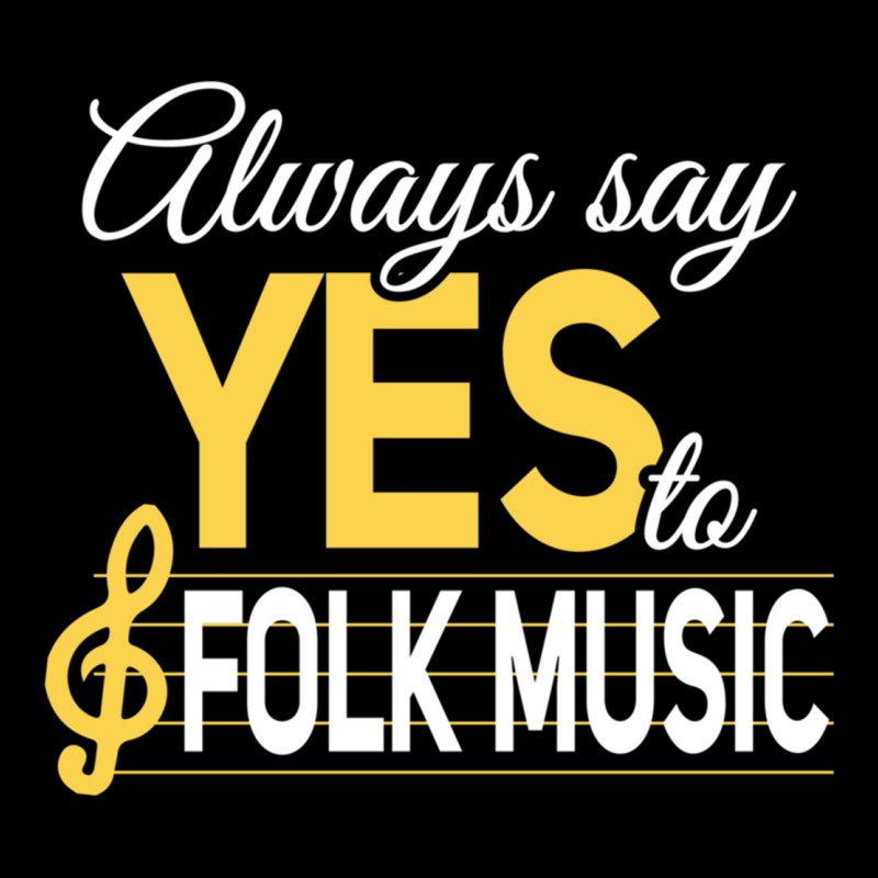 Always Say Yes To Folk Music Essential V-neck Tee | Artistshot