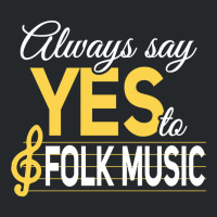 Always Say Yes To Folk Music Essential Crewneck Sweatshirt | Artistshot