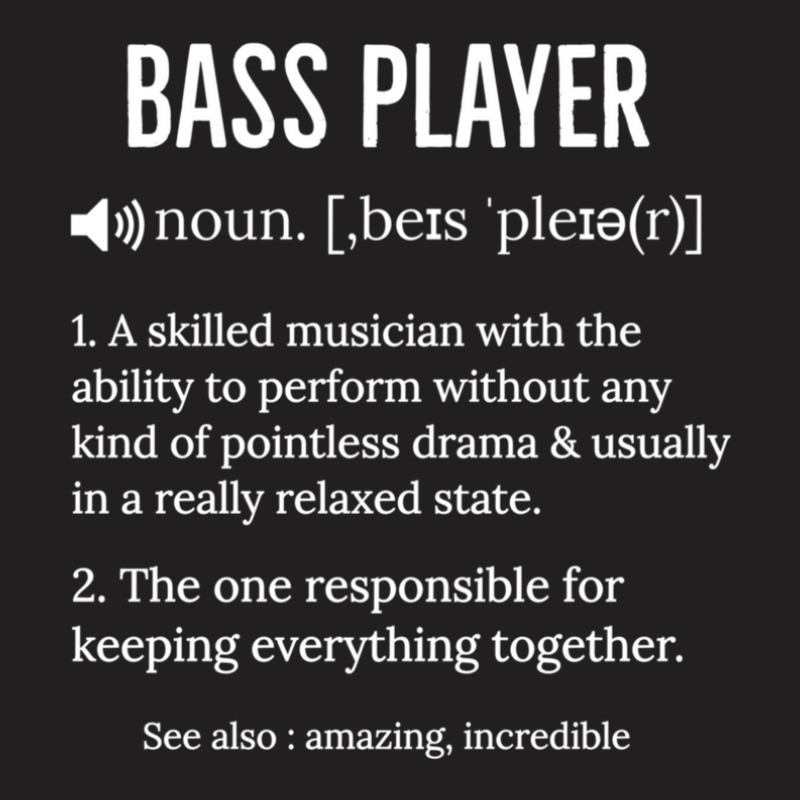 Bass Player Definition Bassist Musician Gift 1 T-shirt | Artistshot