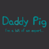 Father Gift Dad Birthday Daughter Idea   Daddy Pig Vintage Hoodie | Artistshot