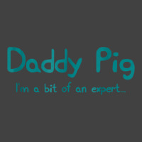 Father Gift Dad Birthday Daughter Idea   Daddy Pig Vintage T-shirt | Artistshot