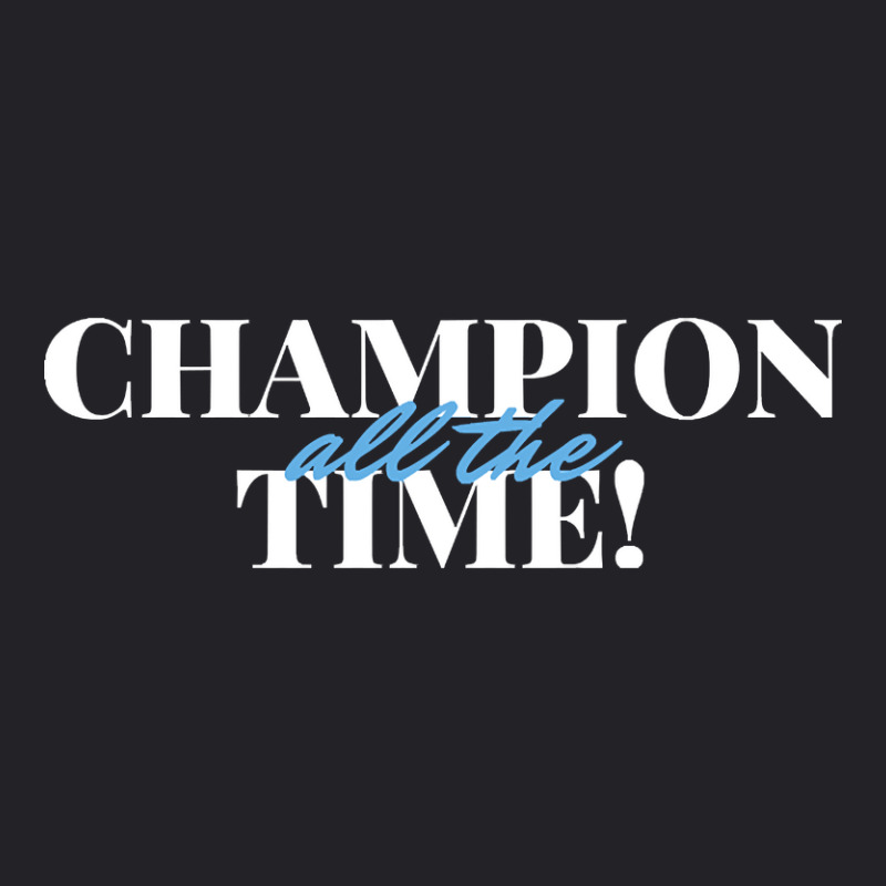 Champion All The Time Youth Tee by ternacanuda251 | Artistshot