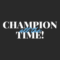 Champion All The Time Toddler T-shirt | Artistshot