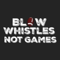 Blow Whistles Not Games 3/4 Sleeve Shirt | Artistshot