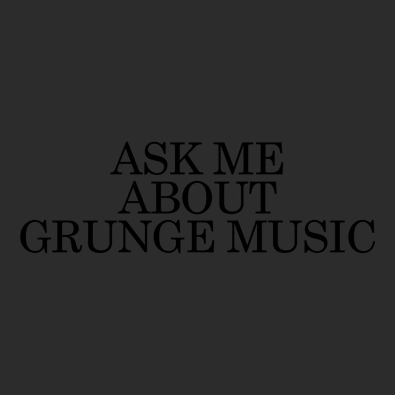 Ask Me About Grunge Music Classic Exclusive T-shirt | Artistshot