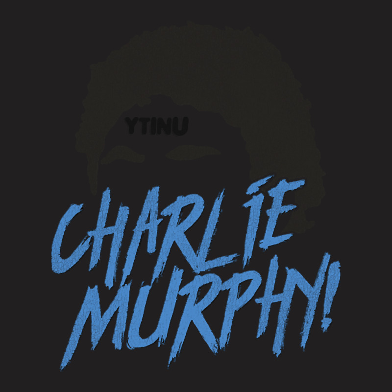 Charlie Murphy! T-shirt | Artistshot