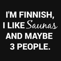 Funny Finnish Finland Suomi Sisu I Like Saunas Graphic T-shirt | Artistshot