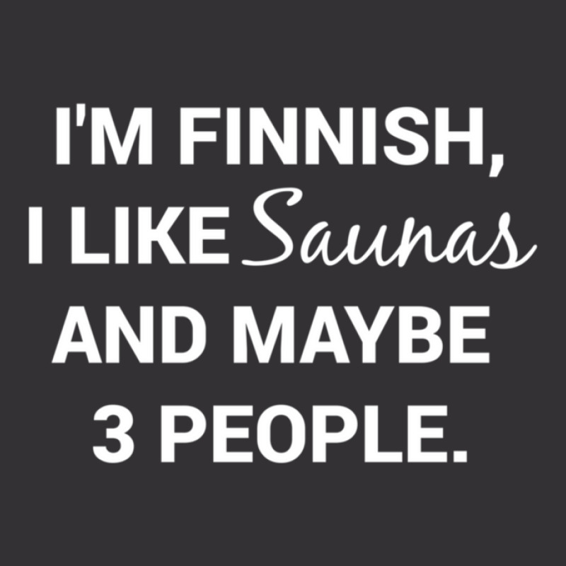 Funny Finnish Finland Suomi Sisu I Like Saunas Vintage Hoodie by LawrenceCliffordApplebee | Artistshot