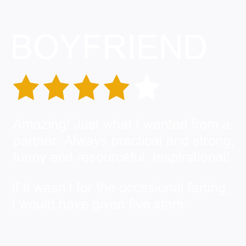 Funny Boyfriend Review 4 Star Rating Boyfriend T-shirt | Artistshot