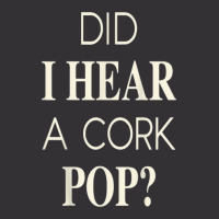 Funny Did I Hear A Cork Pop Vintage Hoodie And Short Set | Artistshot