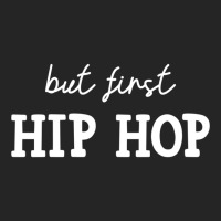 But First Hip Hop, Music Lover Essential Unisex Hoodie | Artistshot