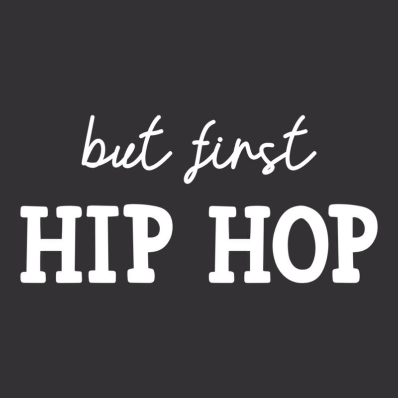 But First Hip Hop, Music Lover Essential Vintage Hoodie | Artistshot