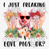 I Just Freaking Love Pigs Ok Pin-back Button | Artistshot