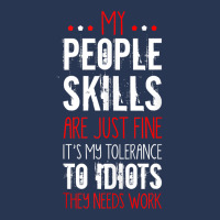 My People Skill Tolerance To Idiots Needs Work Funny Sarcasm Tank Top Men Denim Jacket | Artistshot