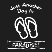 Another Day In Paradise Classic T-shirt | Artistshot