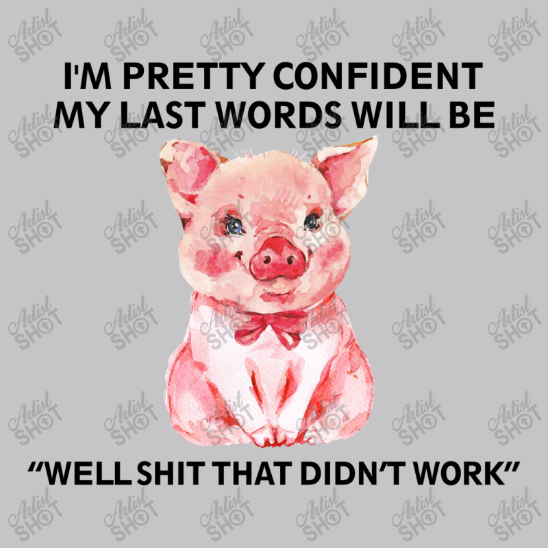 Pig I'm Pretty Confident Baby Bodysuit | Artistshot