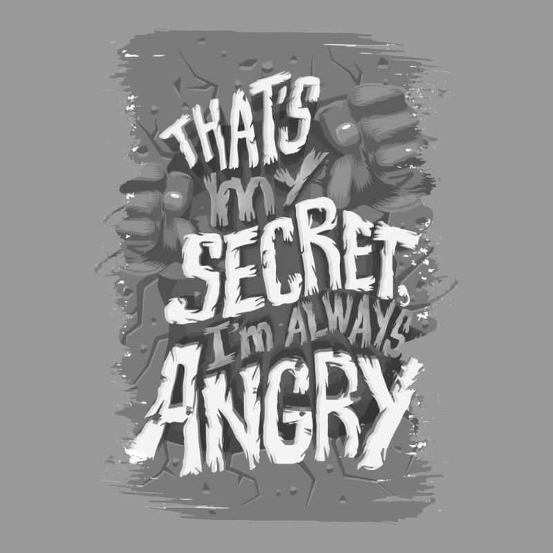 That's My Secret! I'm Always Angry! Unisex Hoodie by zealotperkkao | Artistshot