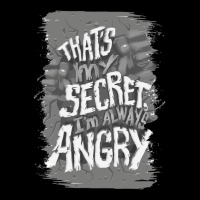 That's My Secret! I'm Always Angry! Lightweight Hoodie | Artistshot