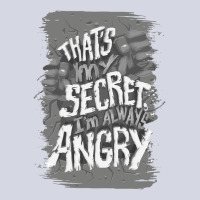 That's My Secret! I'm Always Angry! Fleece Short | Artistshot