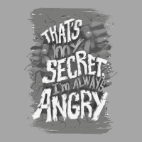 That's My Secret! I'm Always Angry! Men's Polo Shirt | Artistshot