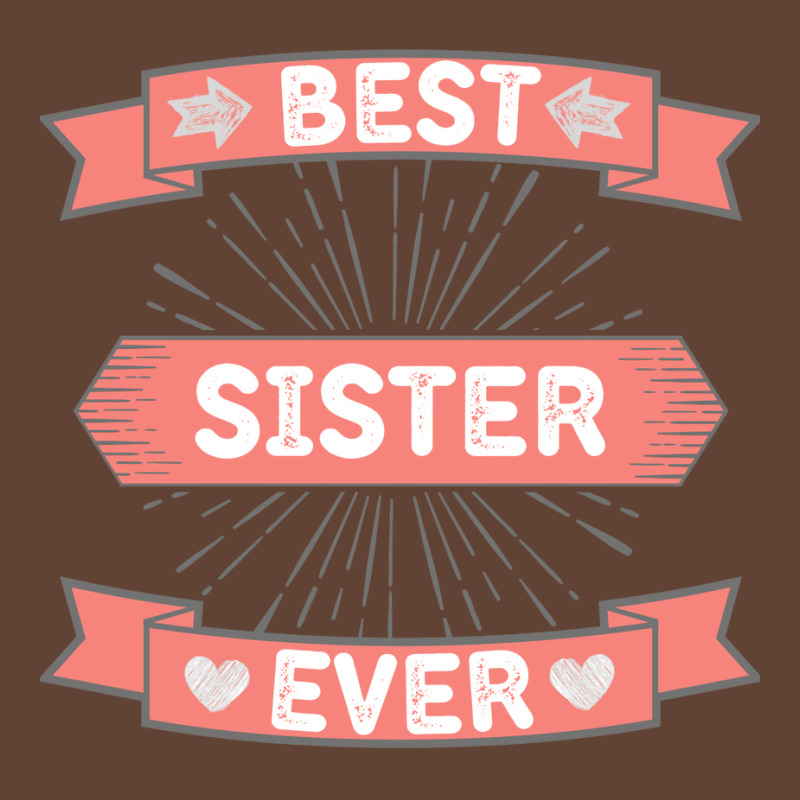 Best Sister Ever T-shirt | Artistshot