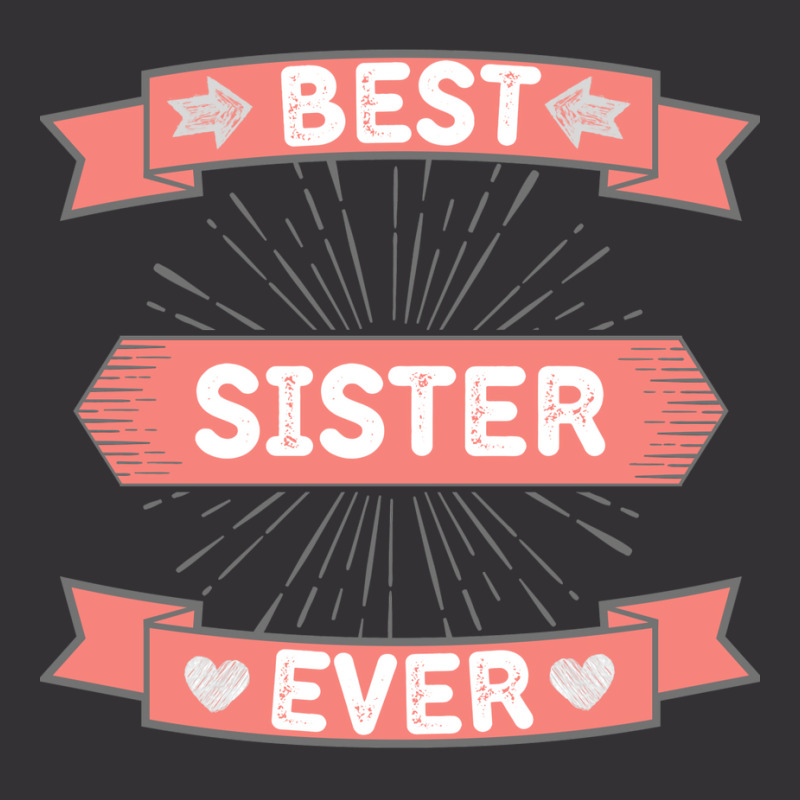 Best Sister Ever Vintage Hoodie | Artistshot