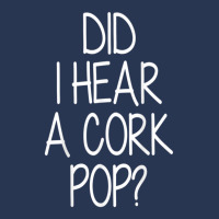 Did I Hear A Cork Pop Funny Men Denim Jacket | Artistshot