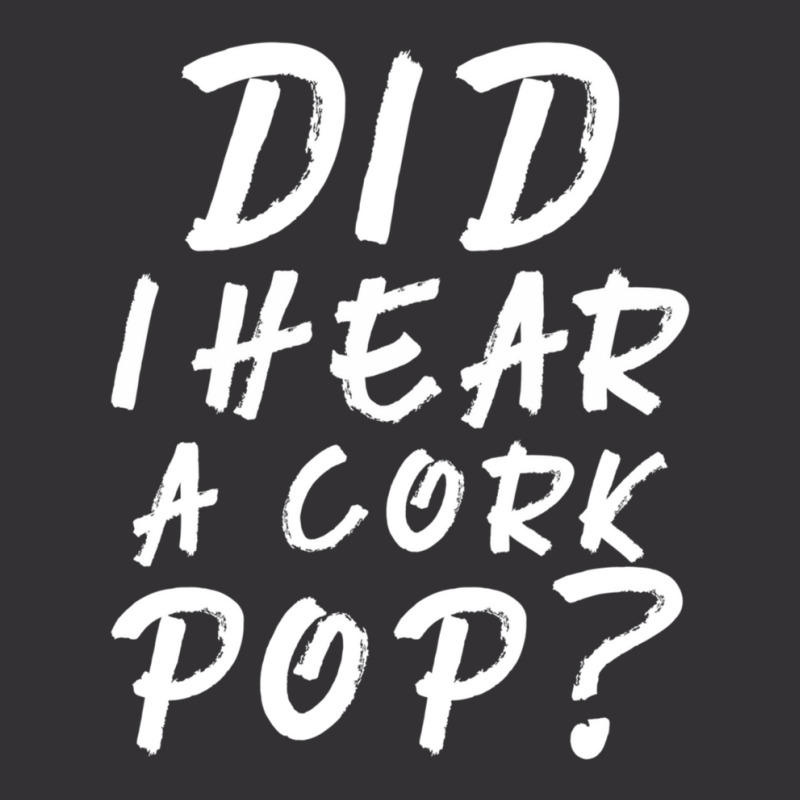 Did I Hear A Cork Pop 2 Vintage Hoodie And Short Set | Artistshot