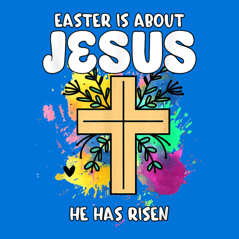 Easter Is About Jesus He Has Risen Easter Day Awesome Cute Portrait 