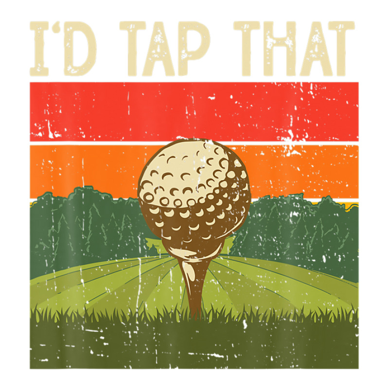 I'd Tap That Golf Unisex Hoodie | Artistshot