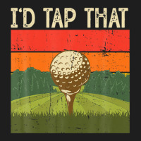 I'd Tap That Golf Classic T-shirt | Artistshot