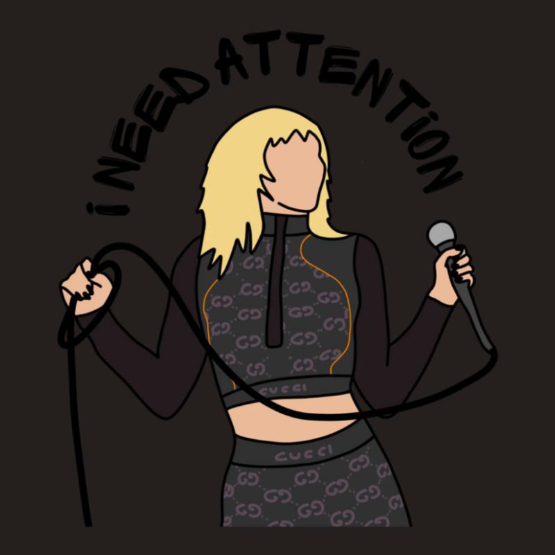 I Need Attention Tank Top | Artistshot